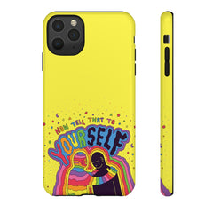 NOW TELL THAT TO YOUR SELF (Phone Case)