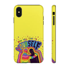 NOW TELL THAT TO YOUR SELF (Phone Case)