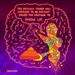 CONTINUE TO SHOW UP