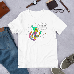 DON'T LOSE YOUR CONNECTION (Soft Lightweight T-shirt)