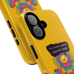ENJOYING THINGS (Phone Case)