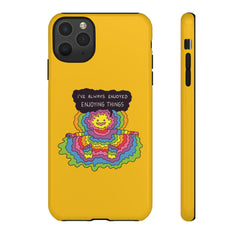 ENJOYING THINGS (Phone Case)