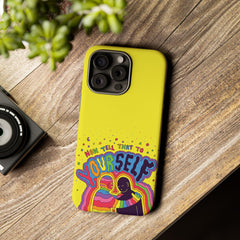 NOW TELL THAT TO YOUR SELF (Phone Case)