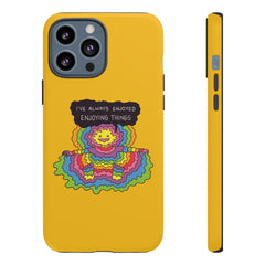 ENJOYING THINGS (Phone Case)