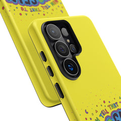 NOW TELL THAT TO YOUR SELF (Phone Case)