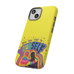 NOW TELL THAT TO YOUR SELF (Phone Case)