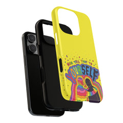NOW TELL THAT TO YOUR SELF (Phone Case)
