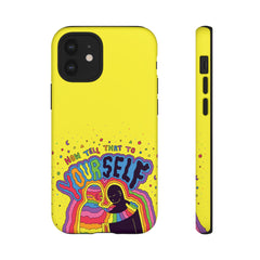 NOW TELL THAT TO YOUR SELF (Phone Case)