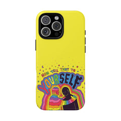NOW TELL THAT TO YOUR SELF (Phone Case)