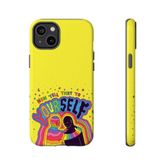 NOW TELL THAT TO YOUR SELF (Phone Case)