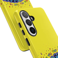 NOW TELL THAT TO YOUR SELF (Phone Case)