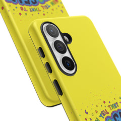 NOW TELL THAT TO YOUR SELF (Phone Case)