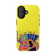 NOW TELL THAT TO YOUR SELF (Phone Case)